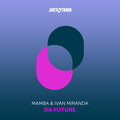 Mamba、ivan miranda - Da Future (Original Mix)