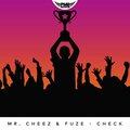 Fuze、Kacper Ząbek、MR. CHEEZ - Check (Explicit)