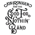 Jon Roniger、The Good for Nothin' Band - Humpty Humpty