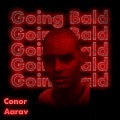 Conor、Aarav - Going Bald