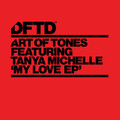 Art Of Tones、Tanya Michelle - My Love (feat.  Tanya Michelle)