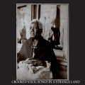 Crooked Stick: Songs in a Strange Land