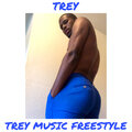 Trey - Trey Music (Freestyle)(Explicit)