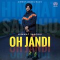 Himmat Sandhu - Oh Jandi