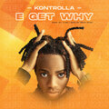 Kontrolla - E Get Why
