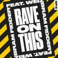 Rave On This (feat. Weiz)(Radio Edit)