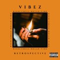RETROSPECTIVE - Vibez (Explicit)