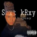 Lil Quay - Shxt kRxy (Explicit)