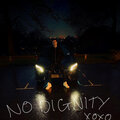 No Dignity (Explicit)