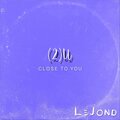 Close to You