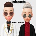 MIKE、Marcelo - Indecente (Explicit)
