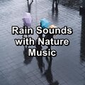 Rain Sounds with Nature Music