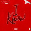 Player Gang、Deano - I Know (Explicit)