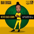 Rah Digga - Never Back Down (feat. Fashawn & REKS)(Explicit)