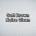 Pink Noise Sounds、White Noise Sounds、Brown Noise Sounds - Soft White Noise to Relax with  To Help with Insomnia