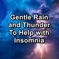 Nature Music、Nature Sounds for Sleep、Nature Sounds for Relaxation - Relaxing Rain and Thunder Showers Pure Sounds to Help Insomnia