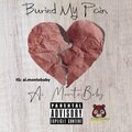 Monte Baby - Buried My Pain (Explicit)