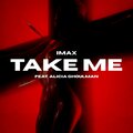 iMax、Alicia Ghoulman - Take Me