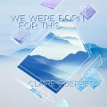 Claire Guerreso - We Were Born for This