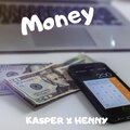 Kasper、Huncho Hennessy - Money (Explicit)