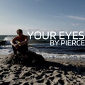 Pierce - Your Eyes