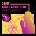 3Beat - Heard Something