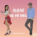 Nani - Se På Meg (Explicit)