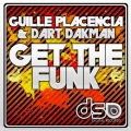 Guille Placencia、Dart Dakman - Get the Funk