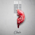 Charlie - Sin Ti