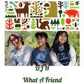 DJ H - What a Friend