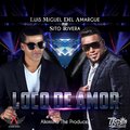 Luis Miguel del Amargue、Sito Rivera - Loco de Amor (feat. Sito Rivera)
