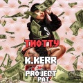 Thotty (feat. Project Pat)(Explicit)