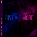 Give Me More