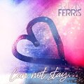 Can Not Stay