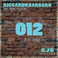 Riccardo Barbaro - My Brother