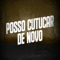 MC Digu、Mc Keron - Posso Cutucar De Novo