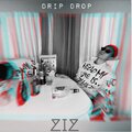 ZIZ - Drip Drop (Explicit)