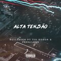 Ruilaster、Tio Edson、Phedilson、Rui Jossimar Pedro Jorge - Alta Tensão (Explicit)