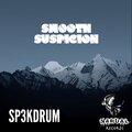 Sp3kDrum - Smooth Suspicion