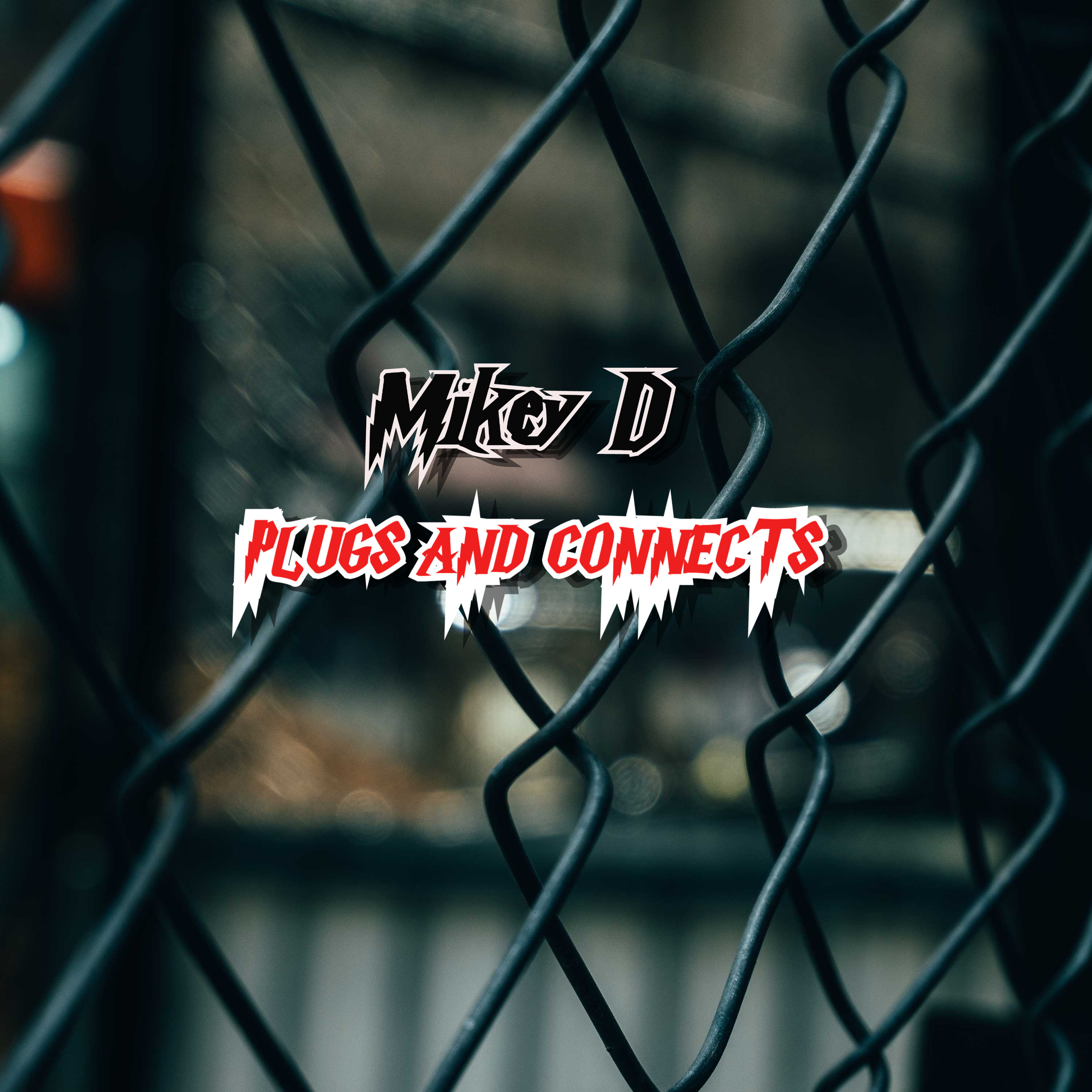 Mikey D - Plugs and Connects (Explicit)