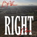 Ball - Right Now