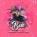 Criss、Onerbeats、Pepe Fly - Bae ((Remix)(Explicit))