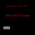 Almighty Josa、Haitian Black - Tears Of A Zombie (Explicit)