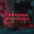 Ethan Dufault - Through My Hands