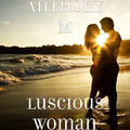 Anthony M - Luscious Woman
