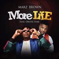 Oritse Femi、Marz Brown - More Life (feat. Oritse Femi)