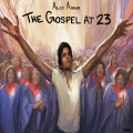 The Gospel at 23 (Explicit)