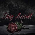 Lacs Rp、Azeel MC、Tigra、MC Strife - Soy Aquél