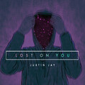 Justin Jay - lost on you