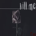 T'so - Kill Me (Explicit)